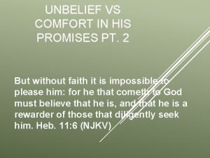 UNBELIEF VS COMFORT IN HIS PROMISES PT 2