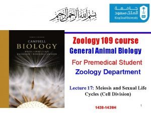 Zoology 109 course General Animal Biology For Premedical
