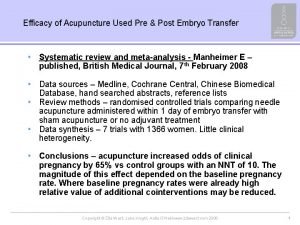 Efficacy of Acupuncture Used Pre Post Embryo Transfer