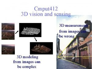 Cmput 412 3 D vision and sensing 3