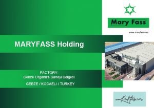 www maryfass com MARYFASS Holding FACTORY Gebze Organize