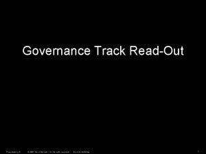 Governance Track ReadOut PresentationID 2007 Cisco Systems Inc