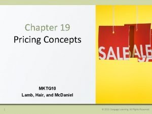 Chapter 19 Pricing Concepts MKTG 10 Lamb Hair