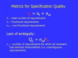 Metrics for Specification Quality nr nf nnf nr