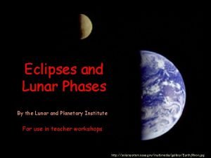 Eclipses and Lunar Phases By the Lunar and Eclipses and Lunar Phases By the Lunar and