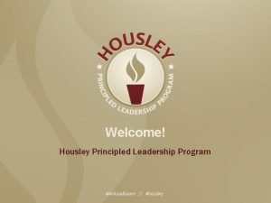 Welcome Housley Principled Leadership Program stelosalliance housley Reflections