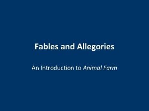 Fables and Allegories An Introduction to Animal Farm