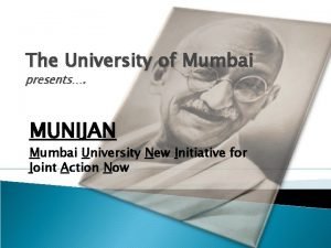 The University of Mumbai presents MUNIJAN Mumbai University