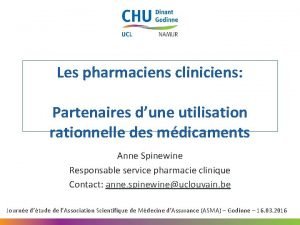 Les pharmaciens cliniciens Partenaires dune utilisation rationnelle des