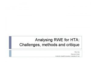 Analysing RWE for HTA Challenges methods and critique