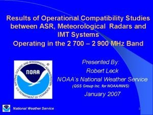 Results of Operational Compatibility Studies between ASR Meteorological