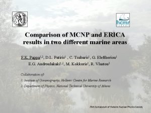 Comparison of MCNP and ERICA results in two