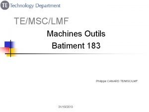 TEMSCLMF Machines Outils Batiment 183 Philippe CANARD TEMSCLMF