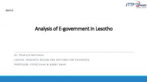 ITP 705 Analysis of Egovernment in Lesotho BY