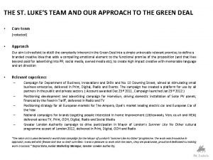 THE ST LUKES TEAM AND OUR APPROACH TO