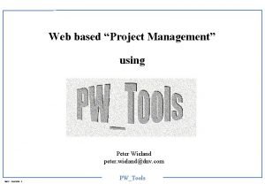 Web based Project Management using Peter Wieland peter