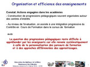 Organisation et efficience des enseignements Constat Actions engages
