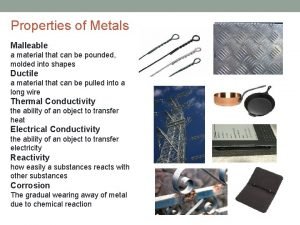 Why are metals malleable