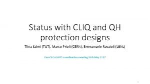 Status with CLIQ and QH protection designs Tiina