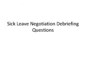 Sick Leave Negotiation Debriefing Questions Discussion I How