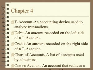 4. an accounting device used to analyze transactions.