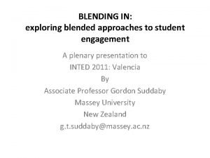 BLENDING IN exploring blended approaches to student engagement