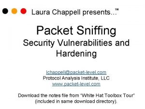 Laura Chappell presents TM Packet Sniffing Security Vulnerabilities