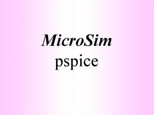 Pspice micro unit