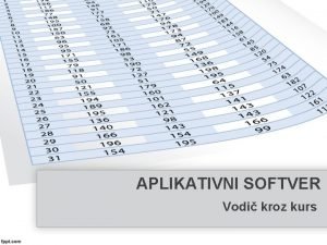 APLIKATIVNI SOFTVER Vodi kroz kurs OSNOVNE INFORMACIJE O