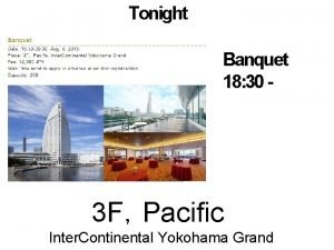 Tonight Banquet 18 30 3 FPacific Inter Continental