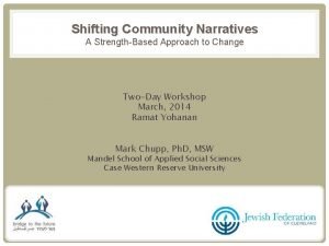 Shifting Community Narratives A StrengthBased Approach to Change