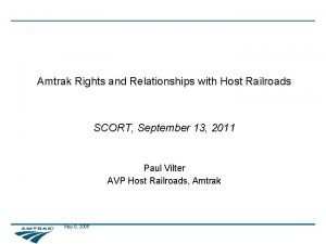 Amtrak Rights and Relationships with Host Railroads SCORT