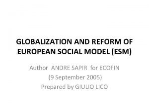 GLOBALIZATION AND REFORM OF EUROPEAN SOCIAL MODEL ESM