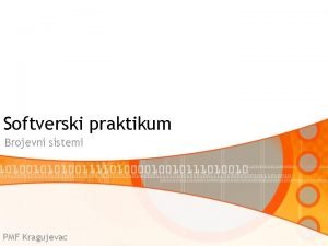 Softverski praktikum Brojevni sistemi PMF Kragujevac Brojevni sistemi