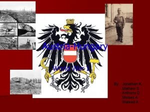 AustriaHungary World War 1 By Jonathan K Mathew