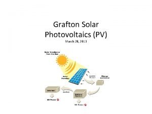 Grafton Solar Photovoltaics PV March 28 2013 Proposed