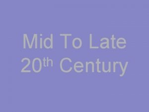 Mid To Late th 20 Century Mid To