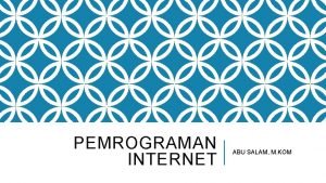 PEMROGRAMAN INTERNET ABU SALAM M KOM REVIEW TUGAS