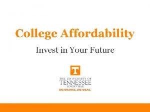 College Affordability Invest in Your Future Cost of