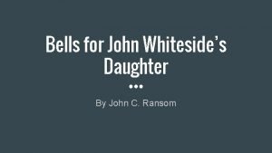 Bells for john whiteside's daughter