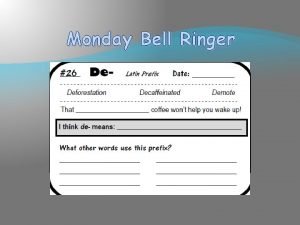 Monday Bell Ringer d SPELLING WORDS MULTISYLLABIC WORDS