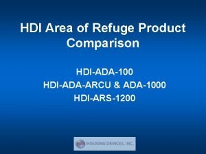 HDI Area of Refuge Product Comparison HDIADA100 HDIADAARCU