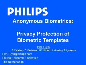 Anonymous Biometrics Privacy Protection of Biometric Templates Pim