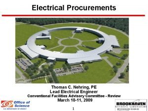 Electrical Procurements Thomas C Nehring PE Lead Electrical