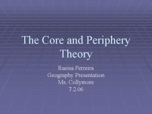 Friedman's core periphery model Friedman's core periphery model