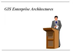 Gis enterprise architecture