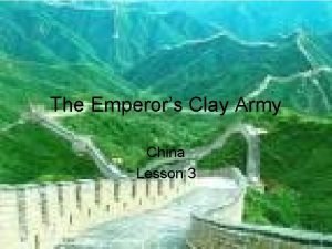 The Emperors Clay Army China Lesson 3 Emperor