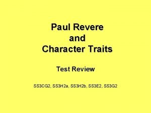 Paul Revere and Character Traits Test Review SS