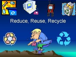 Reduce Reuse Recycle Reduce the Spread of Colds
