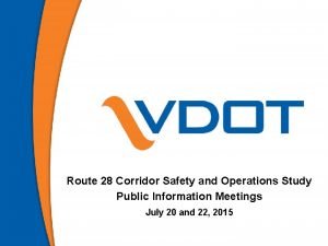 Route 28 Corridor Safety and Operations Study Public